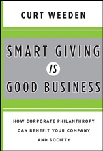 Smart Giving Is Good Business: How Corporate Philanthropy Can Benefit Your Company and Society - ISBN 9780470873632