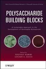 Polysaccharide Building Blocks: A Sustainable Approach to the Development of Renewable Biomaterials - ISBN 9780470874196