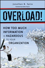 Overload!: How Too Much Information is Hazardous to Your Organization - ISBN 9780470879603