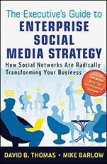 The Executives Guide to Enterprise Social Media Strategy: How Social Networks Are Radically Transforming Your Business - ISBN 9780470886021