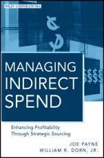 Managing Indirect Spend: Enhancing Profitability Through Strategic Sourcing - ISBN 9780470886885