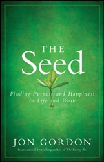 The Seed: Finding Purpose and Happiness in Life and Work - ISBN 9780470888568