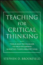 Teaching for Critical Thinking: Tools and Techniques to Help Students Question Their Assumptions - ISBN 9780470889343