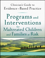 Programs and Interventions for Maltreated Children and Families at Risk: Clinicians Guide to Evidence–Based Practice - ISBN 9780470890639