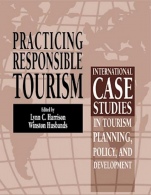 Practicing Responsible Tourism: International Case Studies in Tourism Planning, Policy, and Development - ISBN 9780470891285