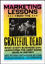 Marketing Lessons from the Grateful Dead: What Every Business Can Learn from the Most Iconic Band in History - ISBN 9780470900529