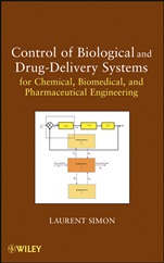 Control of Biological and Drug–Delivery Systems for Chemical, Biomedical, and Pharmaceutical Engineering - ISBN 9780470903230