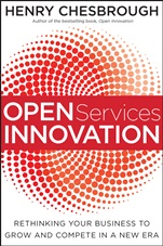 Open Services Innovation: Rethinking Your Business to Grow and Compete in a New Era - ISBN 9780470905746