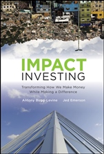 Impact Investing: Transforming How We Make Money While Making a Difference - ISBN 9780470907214
