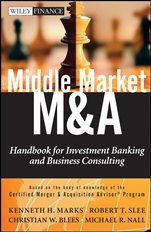 Middle Market M & A: Handbook for Investment Banking and Business Consulting - ISBN 9780470908297