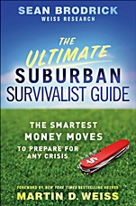 The Ultimate Suburban Survivalist Guide: The Smartest Money Moves to Prepare for Any Crisis - ISBN 9780470918197
