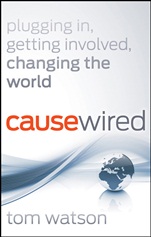 CauseWired: Plugging In, Getting Involved, Changing the World - ISBN 9780470918203