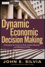 Dynamic Economic Decision Making: Strategies for Financial Risk, Capital Markets, and Monetary Policy - ISBN 9780470920510