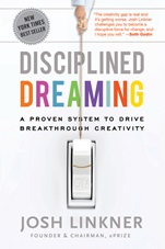 Disciplined Dreaming: A Proven System to Drive Breakthrough Creativity - ISBN 9780470922224