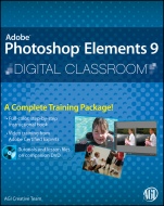 Photoshop Elements 9 Digital Classroom: (Book and Video Training) - ISBN 9780470932308