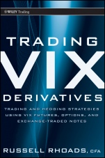 Trading VIX Derivatives: Trading and Hedging Strategies Using VIX Futures, Options, and Exchange–Traded Notes - ISBN 9780470933084