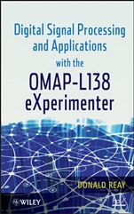 Digital Signal Processing and Applications with the OMAP – L138 eXperimenter - ISBN 9780470936863