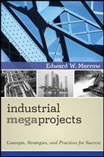 Industrial Megaprojects: Concepts, Strategies, and Practices for Success - ISBN 9780470938829
