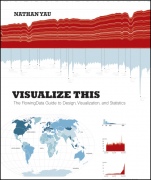 Visualize This: The FlowingData Guide to Design, Visualization, and Statistics - ISBN 9780470944882