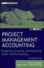 Project Management Accounting: Budgeting, Tracking, and Reporting Costs and Profitability with Website - ISBN 9780470952344