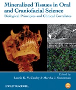 Mineralized Tissues in Oral and Craniofacial Science: Biological Principles and Clinical Correlates - ISBN 9780470958339