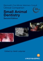 Blackwells Five–Minute Veterinary Consult Clinical Companion: Small Animal Dentistry - ISBN 9780470959961