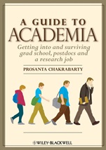 A Guide to Academia: Getting into and Surviving Grad School, Postdocs, and a Research Job - ISBN 9780470960417