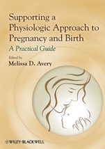 Supporting a Physiologic Approach to Pregnancy and Birth: A Practical Guide - ISBN 9780470962862
