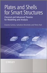 Plates and Shells for Smart Structures: Classical and Advanced Theories for Modeling and Analysis - ISBN 9780470971208