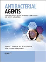 Antibacterial Agents: Chemistry, Mode of Action, Mechanisms of Resistance and Clinical Applications - ISBN 9780470972441