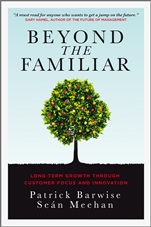 Beyond the Familiar: Long–Term Growth through Customer Focus and Innovation - ISBN 9780470976319
