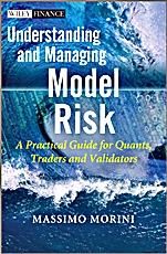 Understanding and Managing Model Risk: A Practical Guide for Quants, Traders and Validators - ISBN 9780470977613