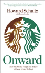 Onward: How Starbucks Fought For Its Life without Losing Its Soul - ISBN 9780470977644