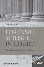 Forensic Science in Court: The Role of the Expert Witness - ISBN 9780470985762