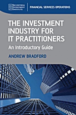 The Investment Industry for IT Practitioners: An Introductory Guide - ISBN 9780470997802