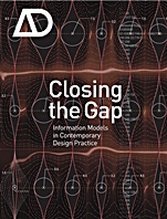 Closing the Gap: Information Models in Contemporary Design Practice: Architectural Design - ISBN 9780470998205