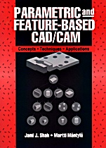 Parametric and Feature–Based CAD/CAM: Concepts, Techniques, and Applications - ISBN 9780471002147