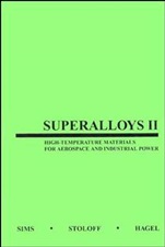 Superalloys II: High–Temperature Materials for Aerospace and Industrial Power - ISBN 9780471011477