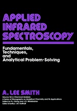 Applied Infrared Spectroscopy: Fundamentals Techniques and Analytical Problem–Solving - ISBN 9780471043782