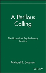 A Perilous Calling: The Hazards of Psychotherapy Practice - ISBN 9780471056577