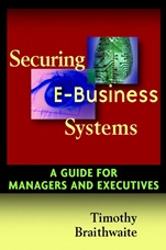 Securing E–Business Systems: A Guide for Managers and Executives - ISBN 9780471072980