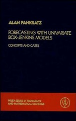 Forecasting with Univariate Box – Jenkins Models: Concepts and Cases - ISBN 9780471090236
