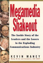 Megamedia Shakeout: The Inside Story of the Leaders and the Losers in the Exploding Communications Industry - ISBN 9780471107194