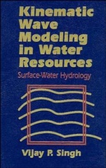Kinematic Wave Modeling in Water Resources: Surface–Water Hydrology - ISBN 9780471109457