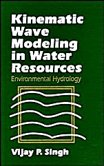 Kinematic Wave Modeling in Water Resources: Environmental Hydrology - ISBN 9780471109488