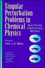 Single Perturbation Problems in Chemical Physics: Analytic and Computational Methods - ISBN 9780471115311