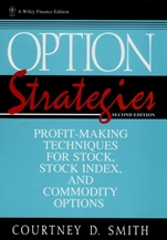 Option Strategies: Profit–Making Techniques for Stock, Stock Index, and Commodity Options - ISBN 9780471115557
