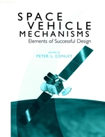 Space Vehicle Mechanisms: Elements of Successful Design - ISBN 9780471121411