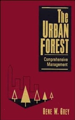 The Urban Forest: Comprehensive Management - ISBN 9780471122753