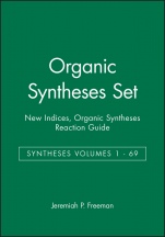 Organic Syntheses Set: Syntheses Volumes 1 – 69, New Indices, Organic Syntheses Reaction Guide - ISBN 9780471124290